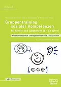 E-Book (epub) Gruppentraining sozialer Kompetenzen für Kinder und Jugendliche (812 Jahre) von Stefanie Brettner, Doris Freiberger, Roswitha Dehu