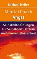 E-Book (epub) Mental Coach Angst von Michael Helfer
