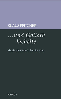 Kartonierter Einband ...und Goliath lächelte von Klaus Pfitzner