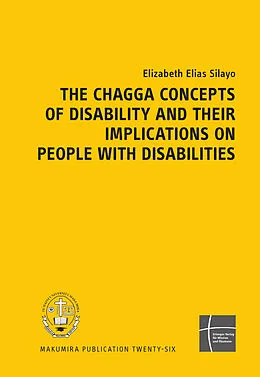 E-Book (pdf) The Chagga Concepts of Disability and their Implications on People with Disabilities von Elizabeth Elias Silayo
