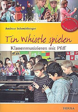 Kartonierter Einband (Kt) Tin Whistle spielen von Andreas Schmittberger