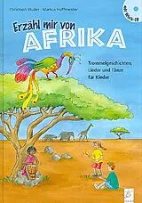 Fester Einband Erzähl mir von Afrika von Christoph Studer, Markus Hoffmeister