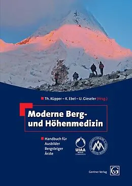 E-Book (epub) Moderne Berg- und Höhenmedizin von K. Ebel, Thomas Küpper, Ulf Gieseler