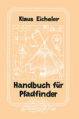 Kartonierter Einband Handbuch für Pfadfinder von Eicheler Klaus
