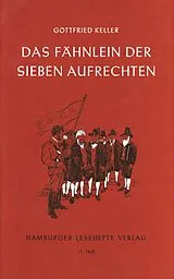 Geheftet (Geh) Das Fähnlein der sieben Aufrechten von Gottfried Keller