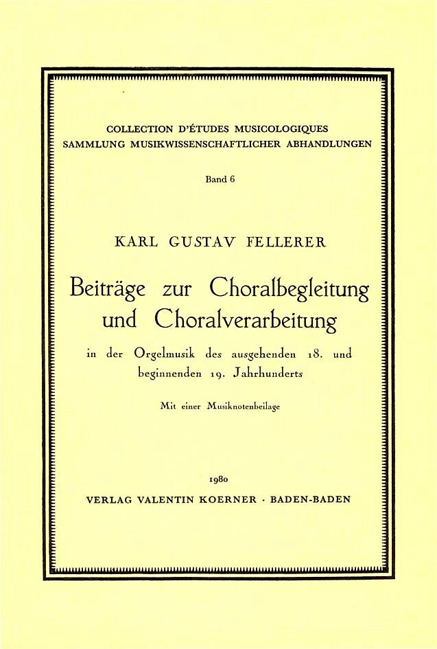 Beiträge zur Choralbegleitung und Choralverarbeitung in der Orgelmusik des ausgehenden 18. und beginnenden 19. Jahrhunderts.