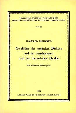 Notenblätter Geschichte des englischen Diskants und des Fauxbourdons nach den theoretischen Quellen. von Manfred Bukofzer