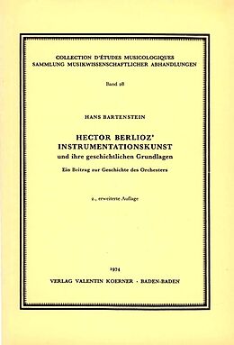 Notenblätter Hector Berlioz Instrumentationskunst und ihre geschichtlichen Grundlagen. von Hans Bartenstein