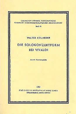 Notenblätter Die Solokonzertform bei Vivaldi von Walter Kolneder