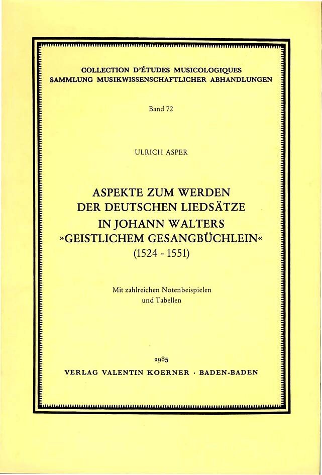 Aspekte zum Werden der deutschen Liedsätze in Johann Walters "Geistlichem Gesangbüchlein" (1524-1551)
