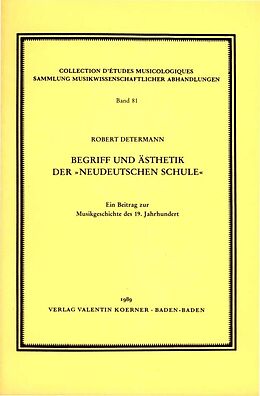 Notenblätter Begriff und Ästhetik der &quot;Neudeutschen Schule&quot; von Robert Determann