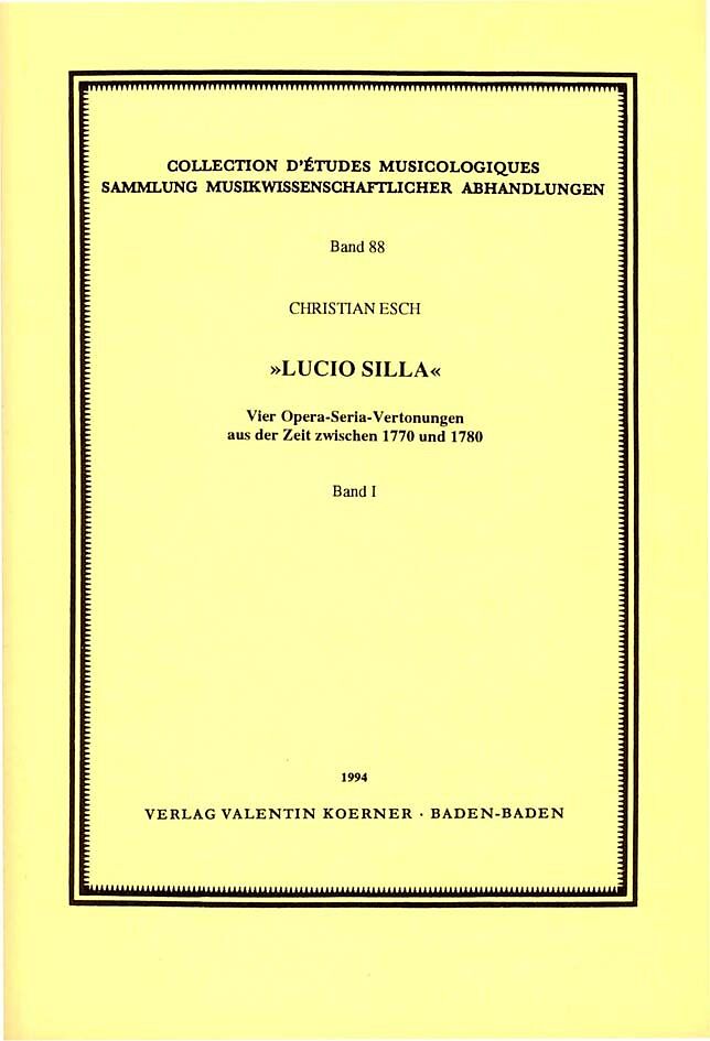 Lucio Silla. Vier Opera-Seria-Vertonungen aus der Zeit zwischen 1770 und 1780.