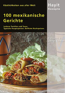 E-Book (epub) 100 mexikanische Gerichte von Ilona Steckhan