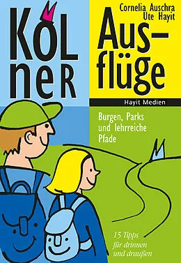 E-Book (epub) Kölner Ausflüge von Ute Hayit, Cornelia Auschra