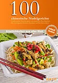 E-Book (epub) 100 chinesische Nudelgerichte von Rose Marie Donhauser