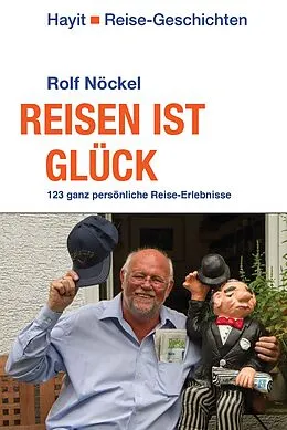 E-Book (epub) Reisen ist Glück von Rolf Nöckel