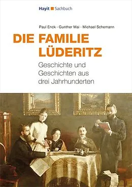 ePUB Die Familie Lüderitz von Paul Enck, Gunther Mai, Michael Schemann