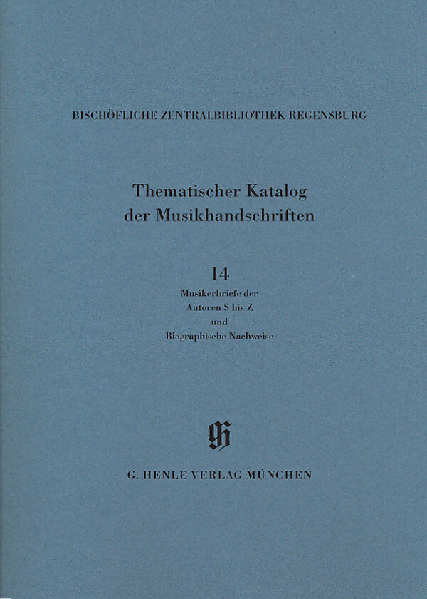 KBM 14,14 Katalog der Musikerbriefe 2 - Autoren S bis Z und biographische Hinweise