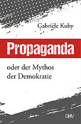 Kartonierter Einband Propaganda von Gabriele Kuby
