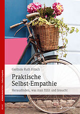 Kartonierter Einband Praktische Selbst-Empathie von Gerlinde R. Fritsch