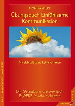 Kartonierter Einband Übungsbuch Einfühlsame Kommunikation von Monika Wilke