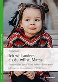 E-Book (epub) Ich will anders als du willst, Mama von Britta Hahn