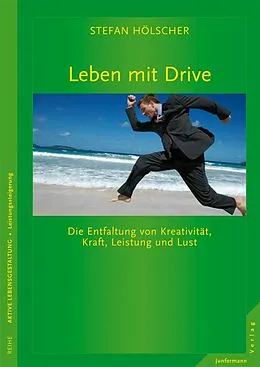 E-Book (epub) Leben mit Drive von Stefan Hölscher