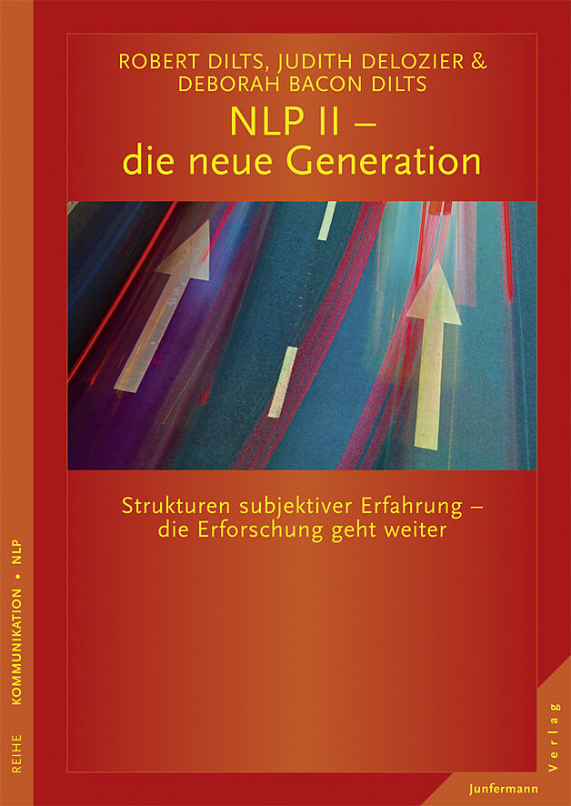 Nlp Ii Die Neue Generation Robert B Dilts Judith Delozier Deborah Bacon Dilts Buch Kaufen Ex Libris