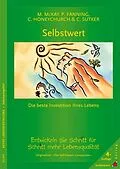 E-Book (epub) Selbstwert - die beste Investition Ihres Lebens von Matthew McKay, Patrick Fanning, Carole Honeychurch
