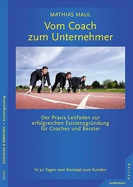 E-Book (epub) Vom Coach zum Unternehmer von Mathias Maul