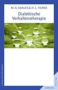 E-Book (epub) Dialektische Verhaltenstherapie von Michaela A. Swales, Heidi L. Heard