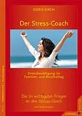 E-Book (epub) Der Stress-Coach. Stressbewältigung im Familien- und Berufsalltag von Doris Kirch