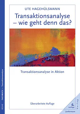 E-Book (epub) Transaktionsanalyse - wie geht denn das? von Ute Hagehülsmann