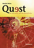 E-Book (epub) Quest - Die Sehnsucht nach dem Wesentlichen von Martin Weiss