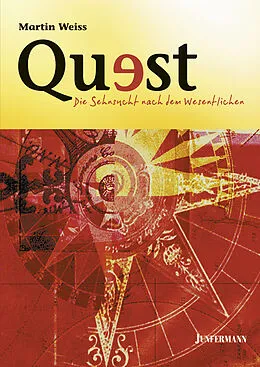 E-Book (epub) Quest - Die Sehnsucht nach dem Wesentlichen von Martin Weiss