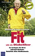 E-Book (epub) Fit wie ein Diabetiker von Lauber Lauber, Hans