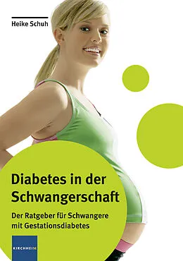 E-Book (epub) Diabetes in der Schwangerschaft von Schuh Schuh, Heike