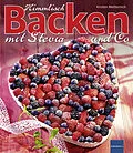 E-Book (epub) Himmlisch Backen mit Stevia und Co von Kirsten Metternich