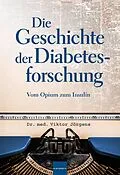 E-Book (epub) Die Geschichte der Diabetesforschung von Viktor Jörgens