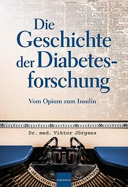 E-Book (epub) Die Geschichte der Diabetesforschung von Viktor Jörgens