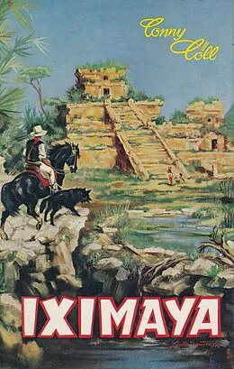 E-Book (epub) Conny Cöll - Iximaya von Konrad Kölbl