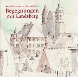 Fester Einband Begegnungen mit Landsberg am Lech von 
