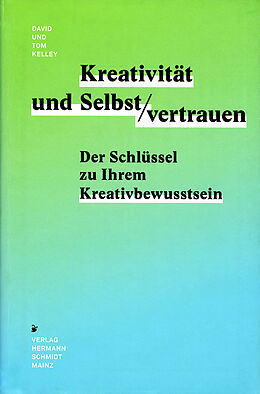Fester Einband Kreativität &amp; Selbstvertrauen von David Kelley, Tom Kelley
