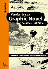 Fester Einband Von der Idee zur Graphic Novel von Dieter Jüdt