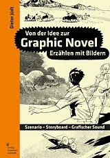 Fester Einband Von der Idee zur Graphic Novel von Dieter Jüdt