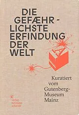 Kartonierter Einband Die gefährlichste Erfindung der Welt von 