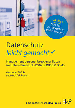 Kartonierter Einband Datenschutz  leicht gemacht. von Alexander Deicke, Leonie Schönhagen