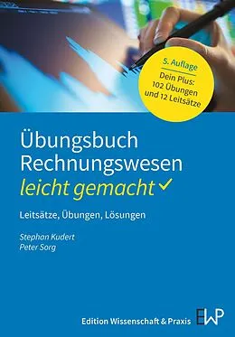 E-Book (epub) Übungsbuch Rechnungswesen - leicht gemacht von Stephan Kudert, Peter Sorg