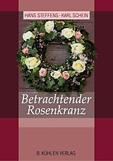 Kartonierter Einband Betrachtender Rosenkranz von Hans Steffens, Karl Schein