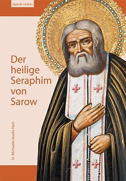 Kartonierter Einband Der heilige Seraphim von Sarow von Michaela J Hutt